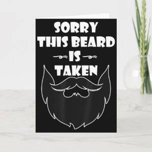 Mens Sorry This Beard Is Taken Shirt Valentines Da Card