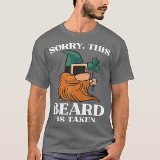 Mens Sorry This Beard is Taken  St Patricks Day Gn T-Shirt