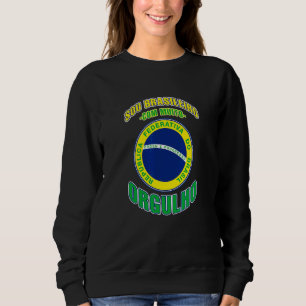 Mens Sou Brasileiro Com Muito Orgulho Sweatshirt