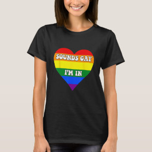 Mens SOUNDS GAY I M IN Rainbow LGBT Flag Gay Pride T-Shirt