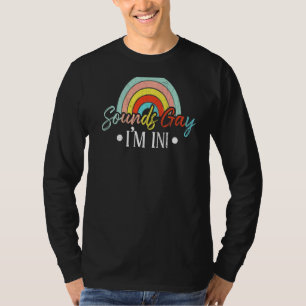 Mens Sounds Gay I'm In Lgbtq Pride Month Graphic T-Shirt