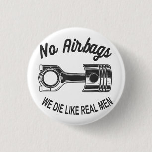 Mens Speed Racing Sports Car No Airbags - We Die L 1 Inch Round Button
