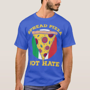 Mens Spread Pizza Not Hate Italy Flag Funny Italia T-Shirt