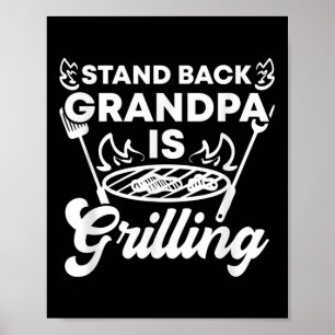 Mens Stand Back Grandpa Is Grilling Funny Bbq Gril Poster