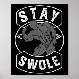 Mens Stay Swole Bodybuilding Fan Gift Poster