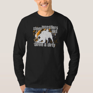 Mens Steer Wrestlers Get Down and Dirty Bulldogger T-Shirt