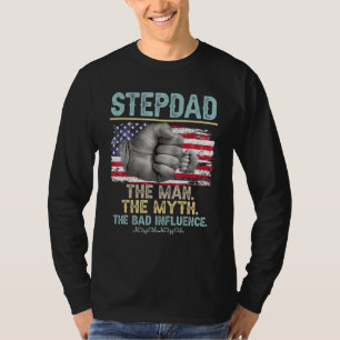 Mens Stepdad The Man The Myth The Bad Influence Am T-Shirt