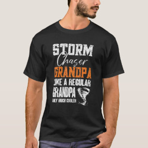 Mens Storm Chaser Grandpa  Tornado Chaser Storm Ch T-Shirt