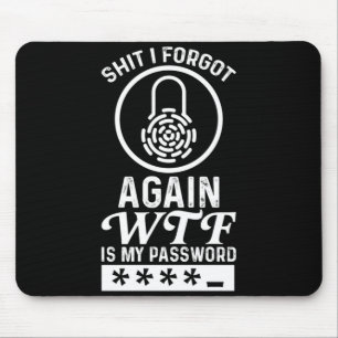 Mens Stuff Forgot What On Earth Is Pword Pword Day Mouse Pad