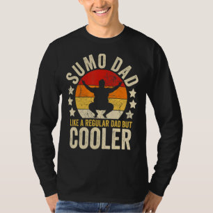Mens Sumo Dad Like A Regular Dad But Cooler Father T-Shirt