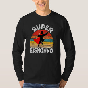 Mens Super Bisnonno Italian Great Grandpa Hero Wit T-Shirt