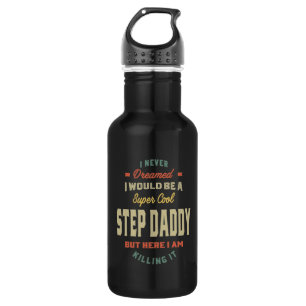Mens Super Cool Step Daddy Killing It Father Gift 532 Ml Water Bottle