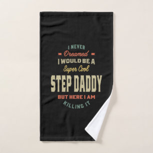 Mens Super Cool Step Daddy Killing It Father Gift Hand Towel
