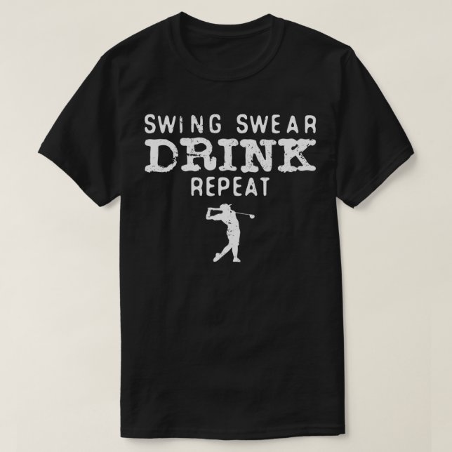 Mens Swing Swear Drink Repeat Funny Golf  T-Shirt (Design Front)