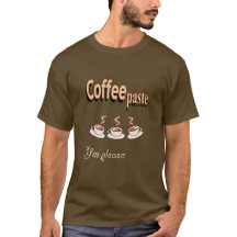 Men's T-shirt Coffee Paste Funny Coffee Pun