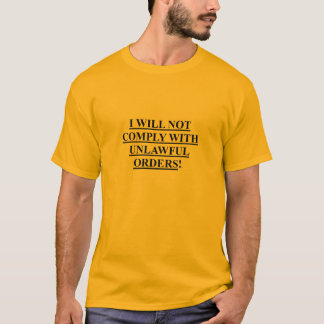 Mens T-Shirt w/ I WILL NOT COMPLY / USUPERS BE