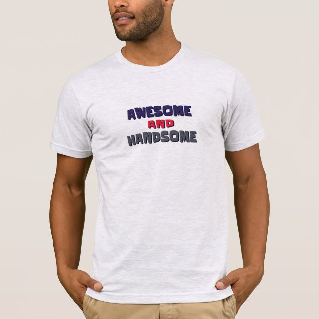 Men's T-Shirts Awesome & Handsome! (Front)