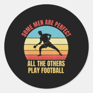 Mens Table Tennis Men are Perfect Fun  Classic Round Sticker