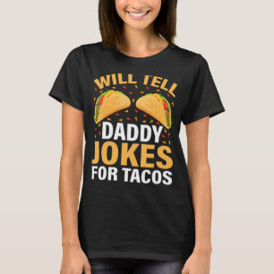 Mens Taco Will Tell Daddy Jokes For Tacos Father' T-Shirt