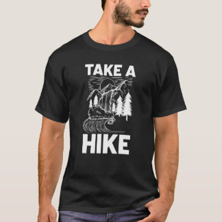 Mens Take A Hike Outdoor Adventure Scene For Hikin T-Shirt