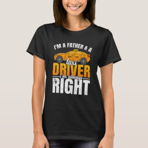 Mens Taxi Driver Father Taxi Driving Cab Graphic T-Shirt