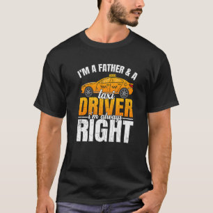 Mens Taxi Driver Father Taxi Driving Cab Graphic T-Shirt