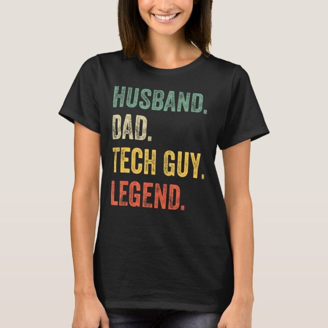 Mens Tech Guy Husband Dad Legend Funny Tech Guy Da T-Shirt (Front)