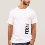 Mens Tee Shirts Customize Add Text Here Template<br><div class="desc">Add Your Text Here Template Men's Basic White T-Shirt.</div>