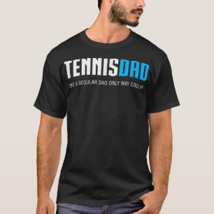 Mens Tennis Dad , Funny Cute Father's Day Gift T-Shirt
