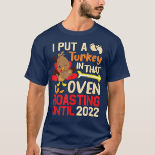 Mens Thanksgiving I Put A Turkey In That Oven Preg T-Shirt