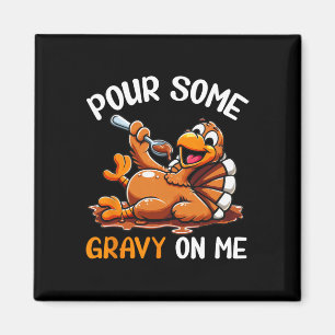 Mens Thanksgiving Shirt For Women Pour Some Gravy Magnet