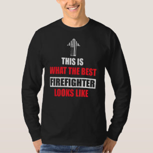 Mens The Best American Firefighter Looks Like Fire T-Shirt