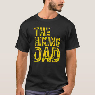 Mens The Hiking Dad For Dads That Hike T-Shirt