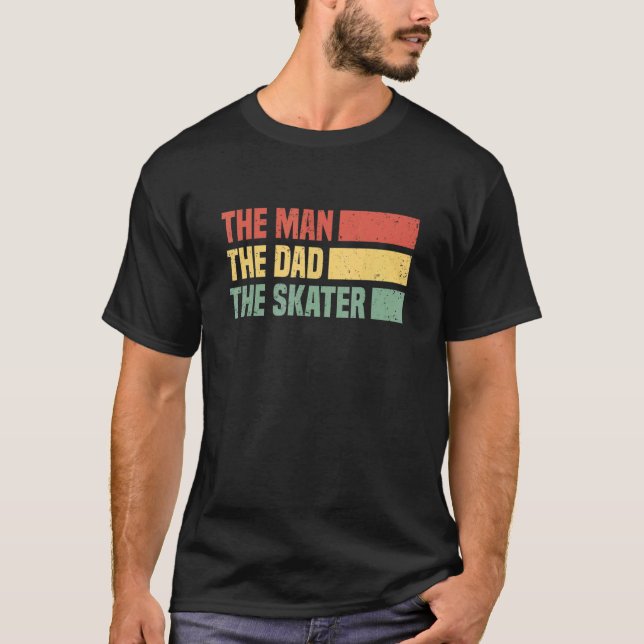 Mens The Man The Dad The Skateboarder  Skateboardi T-Shirt (Front)