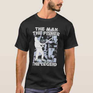 Mens The Man The Fisher The Legend Cool Fishing Fi T-Shirt