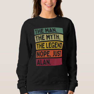 Mens The Man The Myth The Legend Nope Just Alan Q Sweatshirt