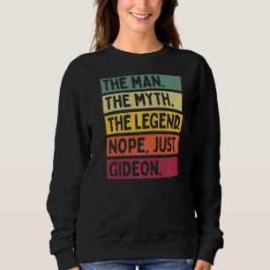 Mens The Man The Myth The Legend Nope Just Gideon Sweatshirt