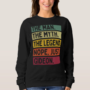 Mens The Man The Myth The Legend Nope Just Gideon Sweatshirt
