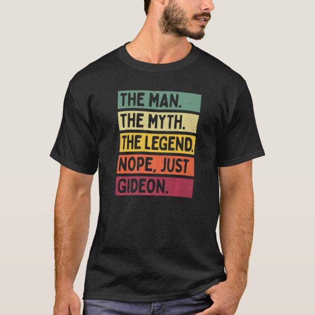Mens The Man The Myth The Legend Nope Just Gideon  T-Shirt (Front)