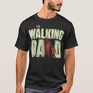 Mens The Walking Dad Funny Cool Father's Day Showe T-Shirt