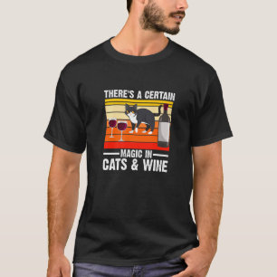 Mens There S A Certain Magic In Cats & Wine Pets T-Shirt