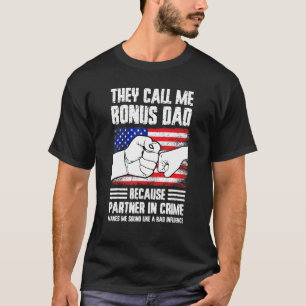 Mens they call me bonus dad because partner in cri T-Shirt