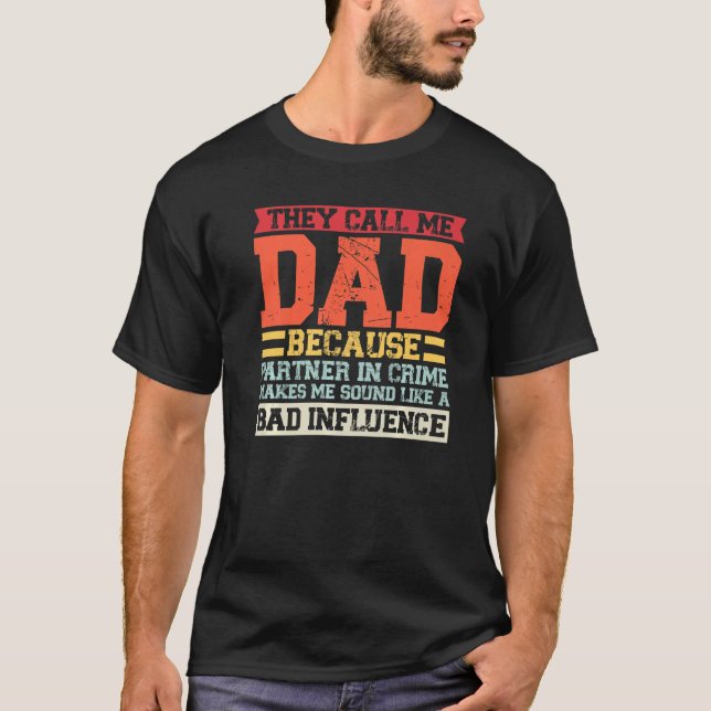 Mens they call me dad because partner father Papa T-Shirt (Front)