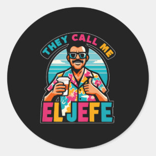 Mens They Call Me El Jefe The Boss In Spanish Funn Classic Round Sticker