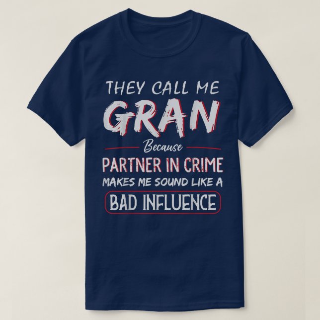 Mens They Call Me Gran Because Partner In Crime Fu T-Shirt (Design Front)