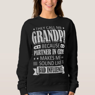 Mens They Call Me Grandpa Because Partner In Crime Sweatshirt