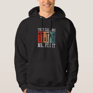 Mens They Call Me Mr  Fix It Graphic Handyman Mech Hoodie