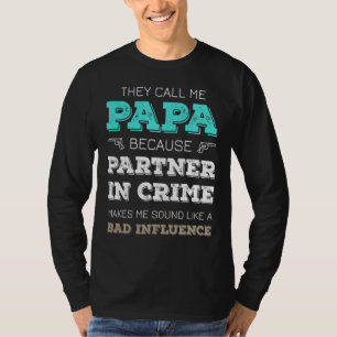 Mens They Call Me Papa Papa Partner In Crime 3 T-Shirt