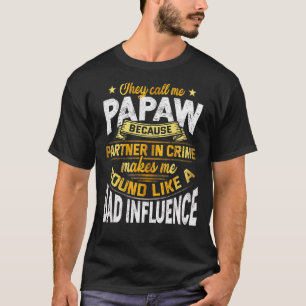 Mens They Call Me Papaw Because Partner In Crime F T-Shirt