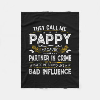 Mens They Call Me Pappy Papa Funny Idea Father's Fleece Blanket